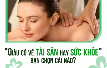 Giữa Giàu Có Về TÀI SẢN và SỨC KHỎE, Bạn Chọn Cái Nào?