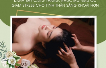 Massage Vùng Đầu - Liệu Pháp Thư Giãn, Giảm Stress Hữu Hiệu Nhất Định Phải Thử